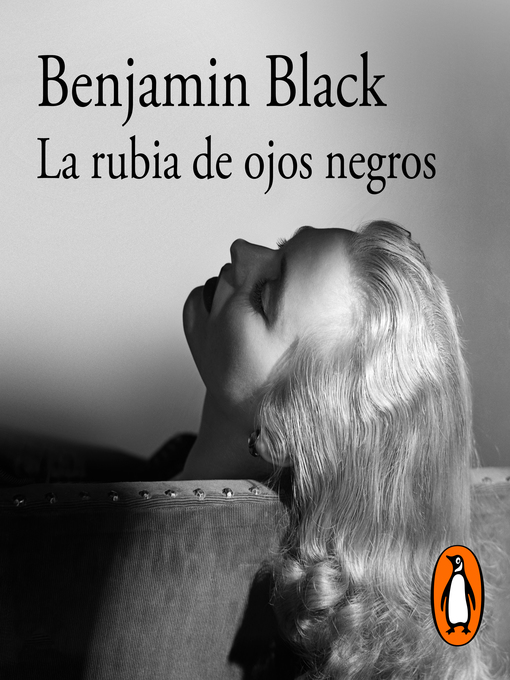 Title details for La rubia de ojos negros by Benjamin Black - Available